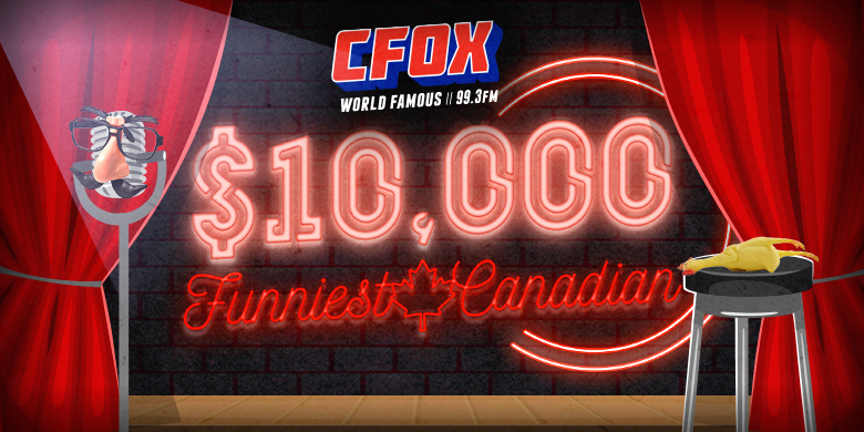 The $10,000 Funniest Canadian Contest | CFOX