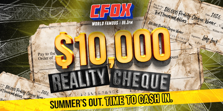 CFOX $10,000 Reality Cheque
